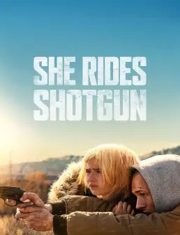 فيلم فيلم She Rides Shotgun 2025 مترجم 2025