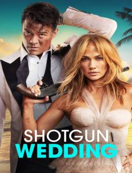 فيلم فيلم Shotgun Wedding 2022 مترجم 2022