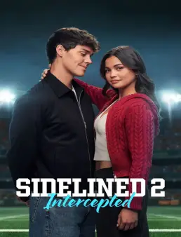 فيلم Sidelined 2: Intercepted 2025 مترجم