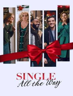 فيلم فيلم Single All the Way 2021 مترجم 2021