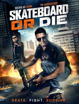 فيلم فيلم Skateboard or Die 2018 مترجم 2018