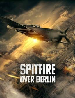 فيلم فيلم Spitfire Over Berlin 2022 مترجم 2022