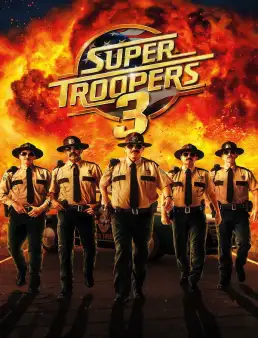 بوستر فيلم Super Troopers 3 2026 مترجم | القوات الخارقة 3