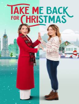 فيلم فيلم Take Me Back for Christmas 2023 مترجم 2023