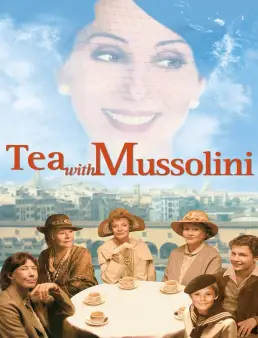 فيلم فيلم Tea with Mussolini 1999 مترجم للعربية 1999