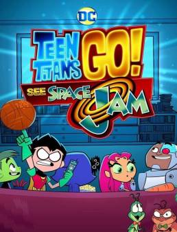 فيلم فيلم Teen Titans Go! See Space Jam 2021 مترجم 2021