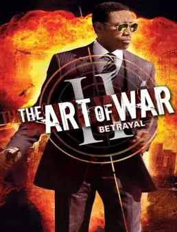 فيلم فيلم The Art of War II: Betrayal 2008 مترجم 2008