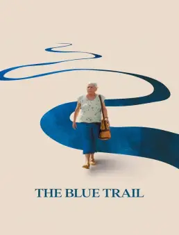 فيلم فيلم The Blue Trail 2025 مترجم 2025