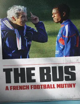 فيلم فيلم The Bus: A French Football Mutiny 2026 مترجم 2026
