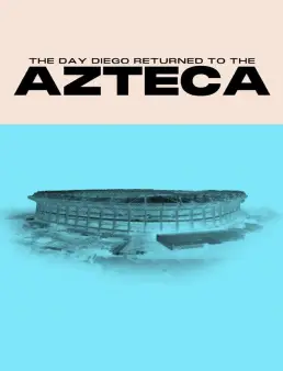 فيلم فيلم The Day Diego Returned to the Azteca 2026 مترجم 2026