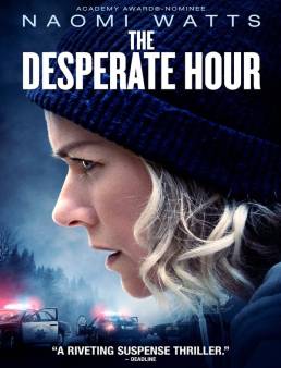 فيلم فيلم The Desperate Hour 2022 مترجم 2022