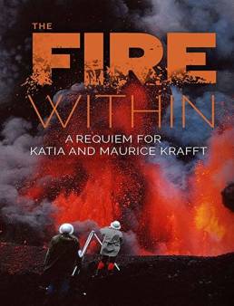 فيلم فيلم The Fire Within: Requiem for Katia and Maurice Krafft 2022 مترجم 2022