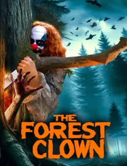 فيلم فيلم The Forest Clown 2025 مترجم 2025