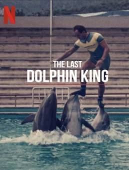 فيلم فيلم The Last Dolphin King 2022 مترجم 2022