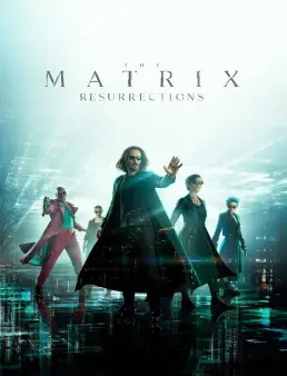 فيلم فيلم The Matrix Resurrections 2021 مترجم 2021