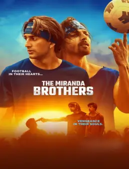 فيلم فيلم The Miranda Brothers 2024 مترجم 2024
