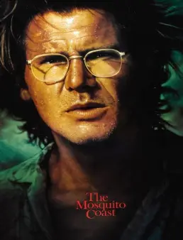 فيلم فيلم The Mosquito Coast 1986 مترجم 1986