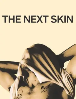فيلم فيلم The Next Skin 2016 مترجم 2016