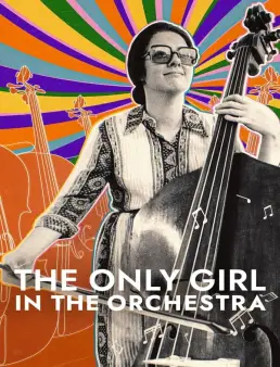 فيلم فيلم The Only Girl in the Orchestra 2023 مترجم 2023
