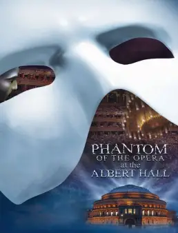 فيلم فيلم The Phantom of the Opera at the Royal Albert Hall 2011 مترجم 2011