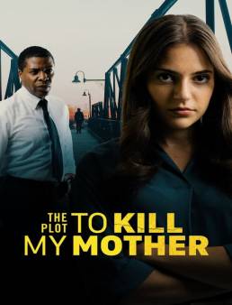 فيلم فيلم The Plot to Kill My Mother 2023 مترجم 2023
