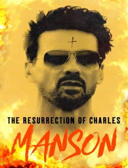 فيلم فيلم The Resurrection of Charles Manson 2023 مترجم 2023