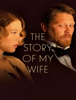 فيلم فيلم The Story of My Wife 2021 مترجم 2021