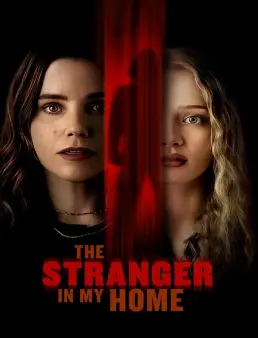 فيلم The Stranger in My Home 2025 مترجم