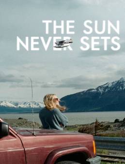 بوستر فيلم The Sun Never Sets 2026 مترجم | الشمس لا تغيب