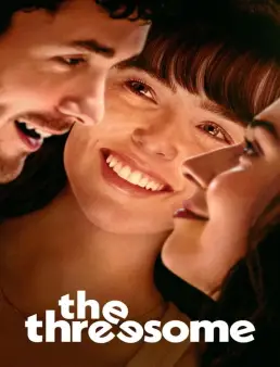 فيلم The Threesome 2025 مترجم | العلاقة الثلاثية