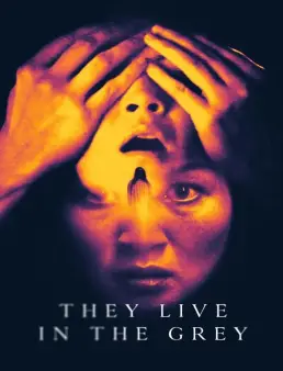 فيلم فيلم They Live in The Grey 2022 مترجم HD كامل اون لاين 2022