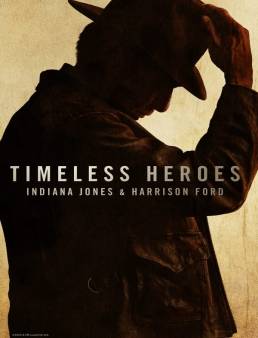 فيلم فيلم Timeless Heroes: Indiana Jones &amp; Harrison Ford 2023 مترجم 2023