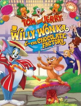 فيلم فيلم Tom and Jerry: Willy Wonka and the Chocolate Factory مترجم 2017