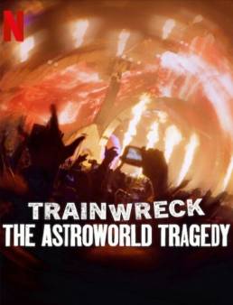 فيلم فيلم Trainwreck: The Astroworld Tragedy 2025 مترجم 2025