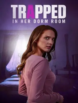 فيلم فيلم Trapped in Her Dorm Room 2025 مترجم 2025