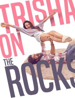 فيلم Trisha on the Rocks 2024 مترجم