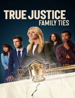 فيلم فيلم True Justice: Family Ties 2024 مترجم 2024