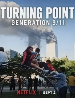 فيلم فيلم Turning Point: Generation 9/11 2026 مترجم 2026