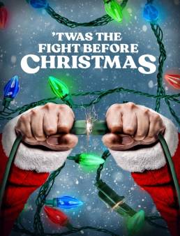 فيلم فيلم 'Twas the Fight Before Christmas 2021 مترجم كامل 2021