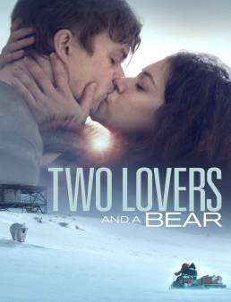 فيلم مشاهدة فيلم Two Lovers and a Bear مترجم 2016