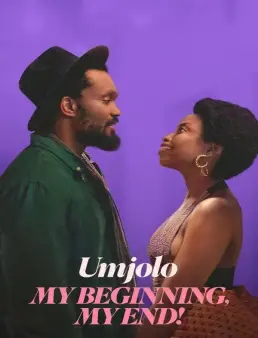 فيلم فيلم Umjolo: My Beginning, My End! 2025 مترجم 2025