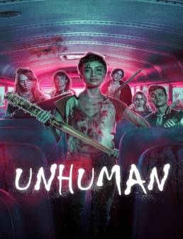فيلم فيلم Unhuman 2022 مترجم 2022