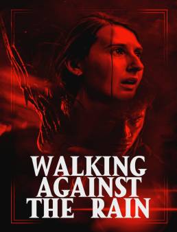 فيلم فيلم Walking Against the Rain 2022 مترجم 2022