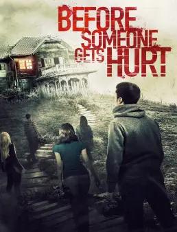 فيلم فيلم Before Someone Gets Hurt 2018 مترجم 2018