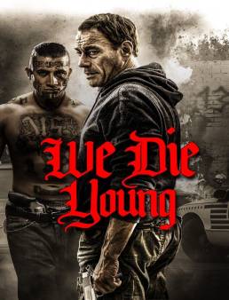 فيلم فيلم We Die Young 2019 مترجم 2019