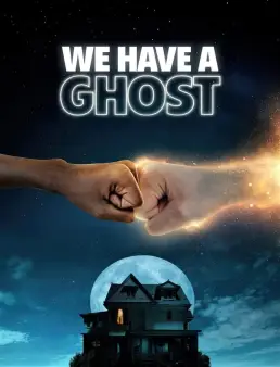 فيلم فيلم We Have a Ghost 2023 مترجم 2023