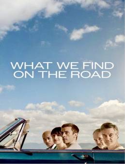 فيلم فيلم What We Find on the Road 2024 مترجم 2024