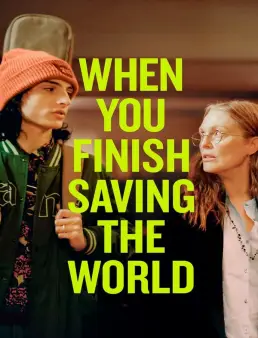 فيلم فيلم "When You Finish Saving the World" 2023 مترجم 2023