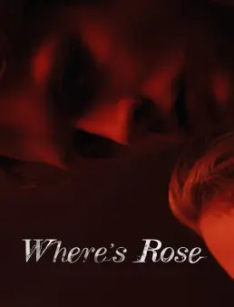 فيلم فيلم Where's Rose 2021 مترجم 2021