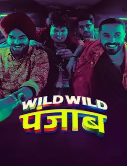 فيلم فيلم Wild Wild Punjab 2024 مترجم 2024